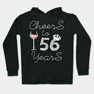 Queen Girl Drink Wine Cheers To 56 Years Old Happy Birthday Hoodie